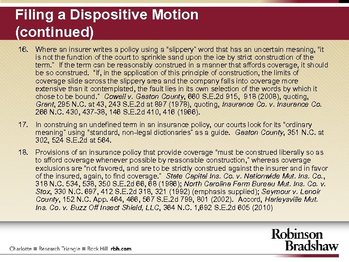 Filing a Dispositive Motion (continued) 16. Where an insurer writes a policy using a