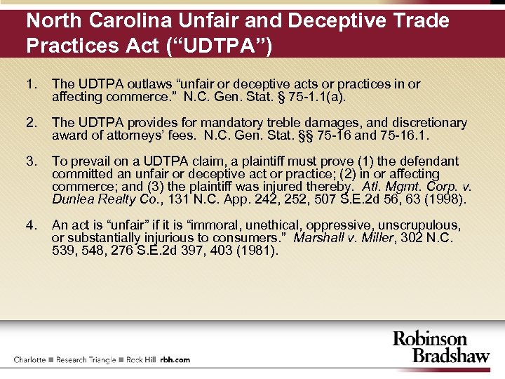 North Carolina Unfair and Deceptive Trade Practices Act (“UDTPA”) 1. The UDTPA outlaws “unfair