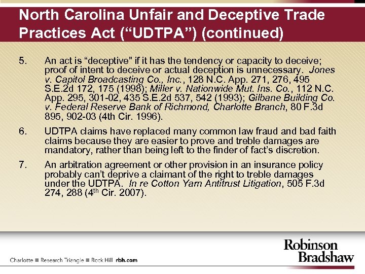 North Carolina Unfair and Deceptive Trade Practices Act (“UDTPA”) (continued) 5. An act is