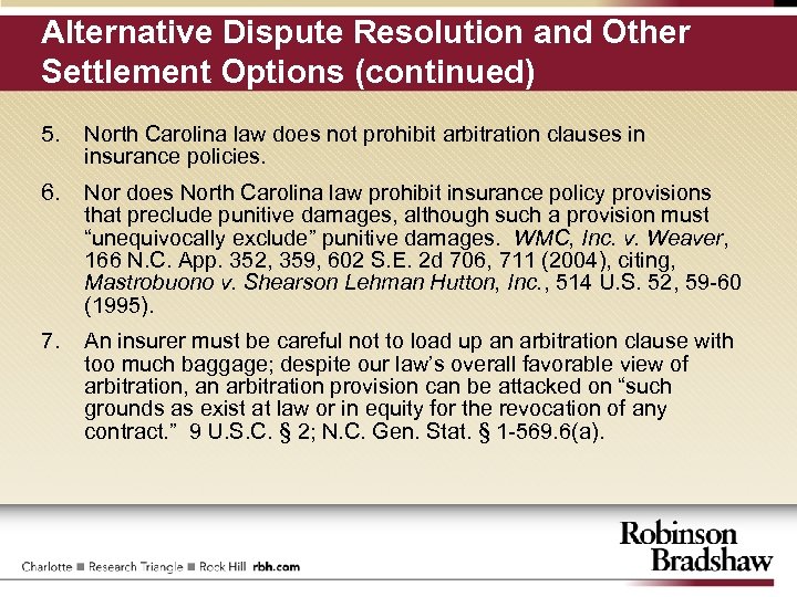 Alternative Dispute Resolution and Other Settlement Options (continued) 5. North Carolina law does not
