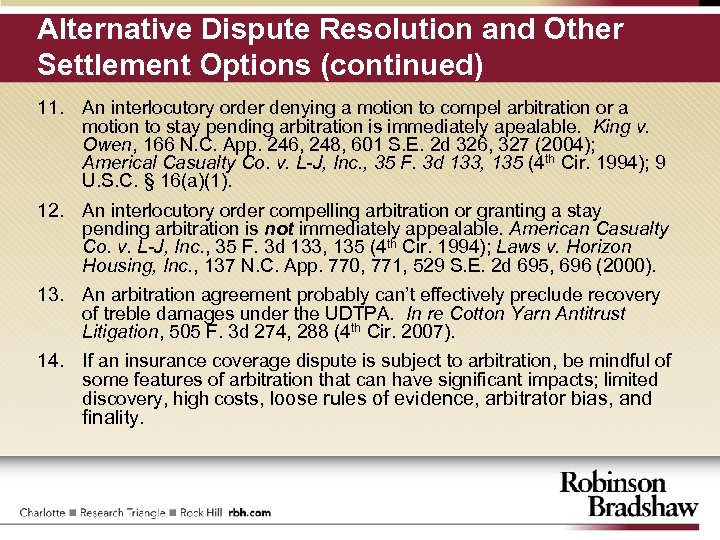 Alternative Dispute Resolution and Other Settlement Options (continued) 11. An interlocutory order denying a