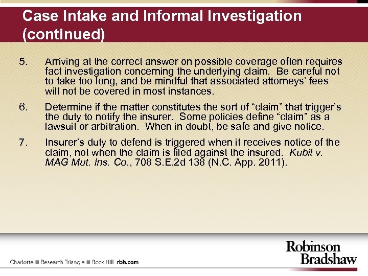 Case Intake and Informal Investigation (continued) 5. Arriving at the correct answer on possible