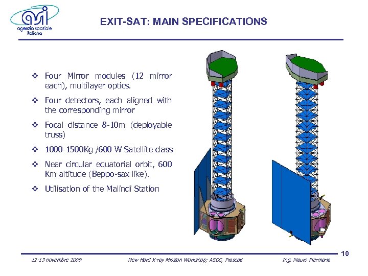 EXIT-SAT: MAIN SPECIFICATIONS v Four Mirror modules (12 mirror each), multilayer optics. v Four