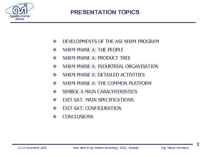 PRESENTATION TOPICS v v NHXM PHASE A: THE PEOPLE v NHXM PHASE A: PRODUCT