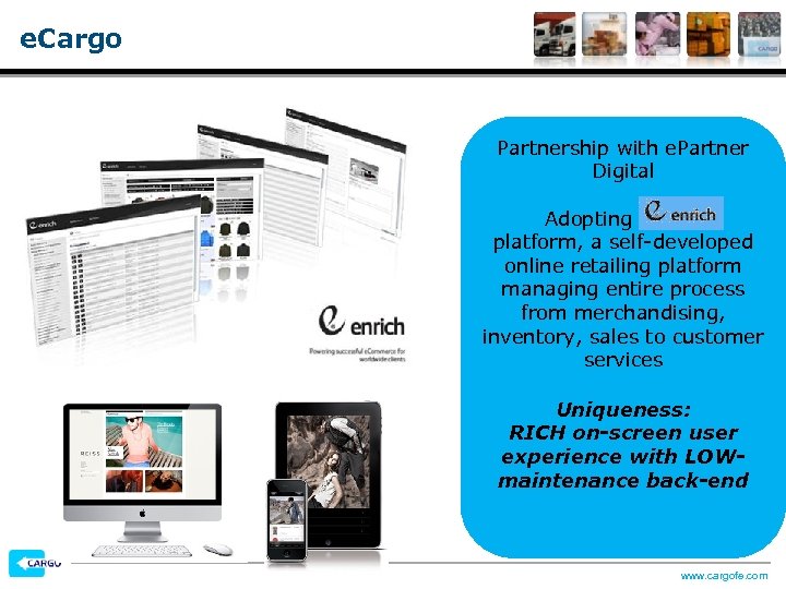 e. Cargo Partnership with e. Partner Digital Adopting ------platform, a self-developed online retailing platform