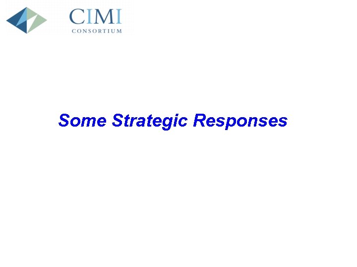 Some Strategic Responses 