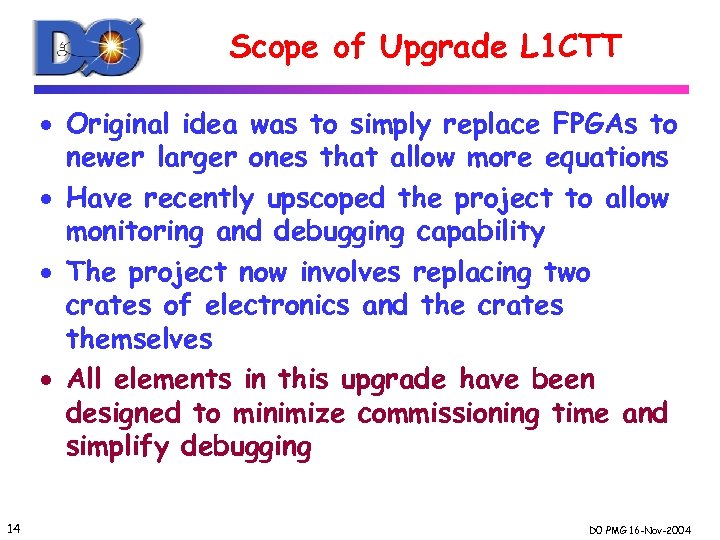 Scope of Upgrade L 1 CTT · Original idea was to simply replace FPGAs