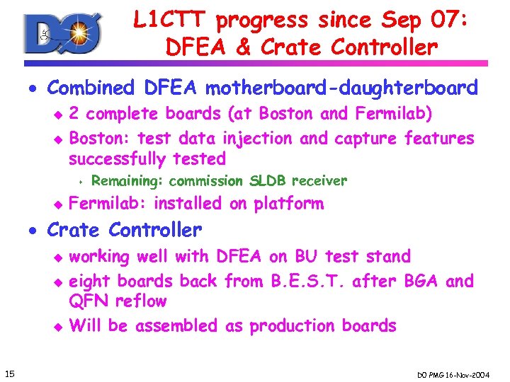 L 1 CTT progress since Sep 07: DFEA & Crate Controller · Combined DFEA