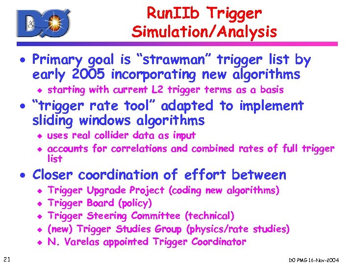 Run. IIb Trigger Simulation/Analysis · Primary goal is “strawman” trigger list by early 2005