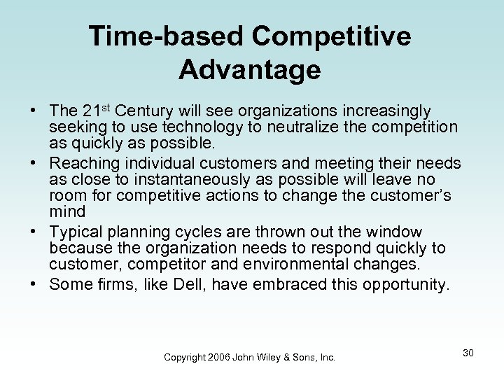 Time-based Competitive Advantage • The 21 st Century will see organizations increasingly seeking to