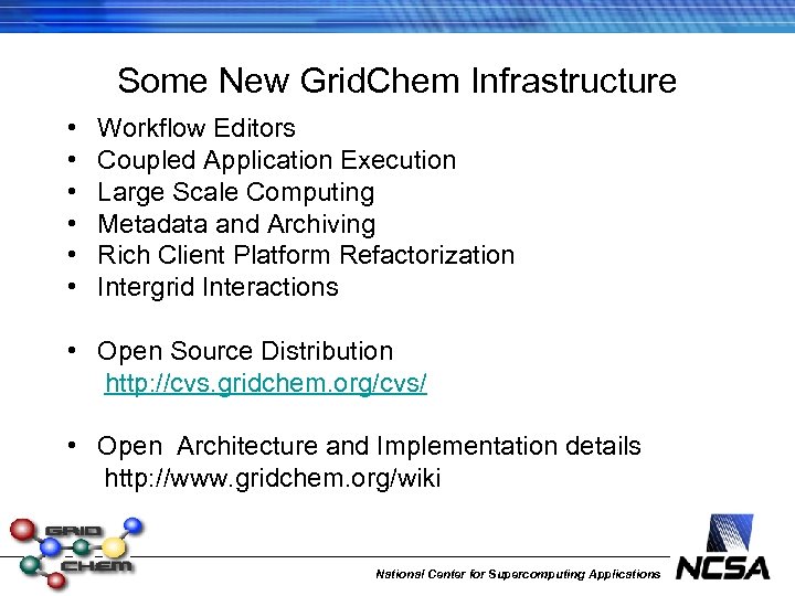 Some New Grid. Chem Infrastructure • • • Workflow Editors Coupled Application Execution Large