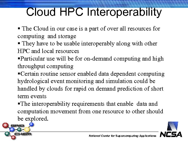 Cloud HPC Interoperability § The Cloud in our case is a part of over