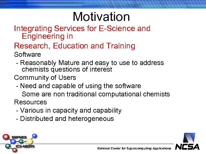 Motivation Integrating Services for E-Science and Engineering in Research, Education and Training Software -