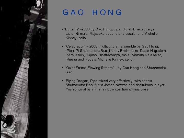 GAO HONG • “Butterfly” -2008, by Gao Hong, pipa, Biplab Bhattacharya, tabla, Nirmala Rajasekar,