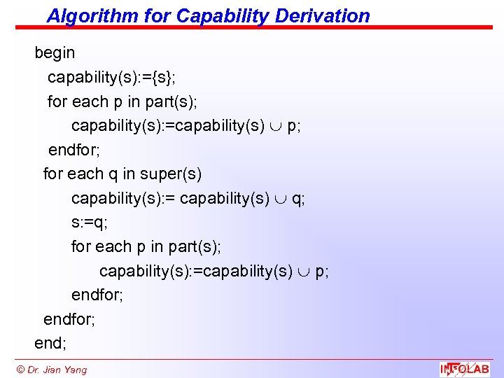 Algorithm for Capability Derivation begin capability(s): ={s}; for each p in part(s); capability(s): =capability(s)