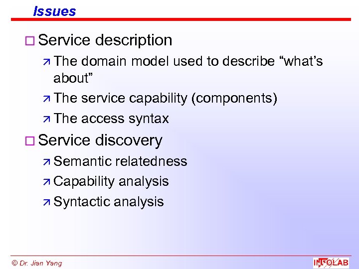 Issues o Service description ä The domain model used to describe “what’s about” ä