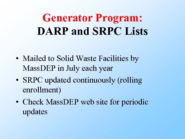 Generator Program: DARP and SRPC Lists • Mailed to Solid Waste Facilities by Mass.