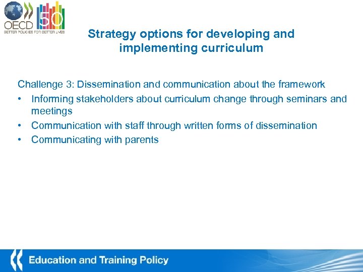Strategy options for developing and implementing curriculum Challenge 3: Dissemination and communication about the