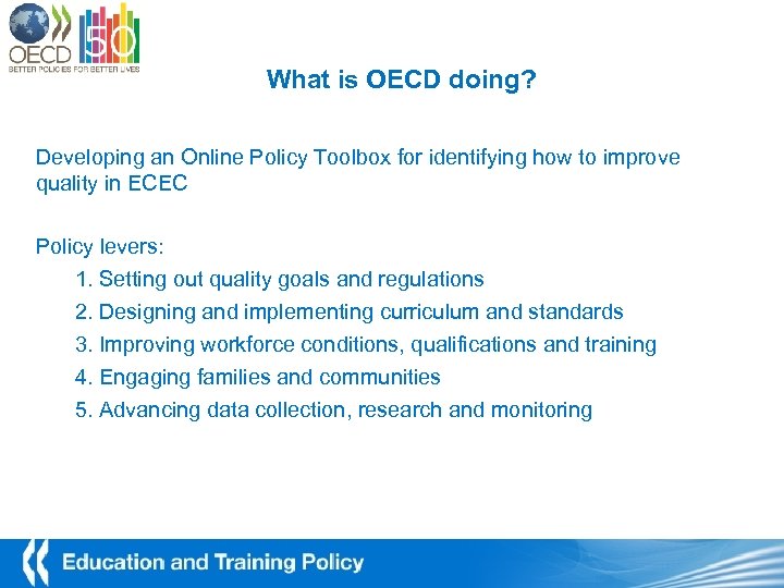 What is OECD doing? Developing an Online Policy Toolbox for identifying how to improve