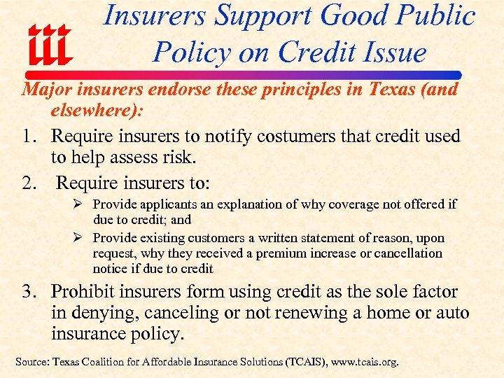 Insurers Support Good Public Policy on Credit Issue Major insurers endorse these principles in