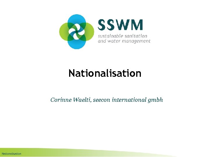 Nationalisation Corinne Waelti, seecon international gmbh Nationalisation 
