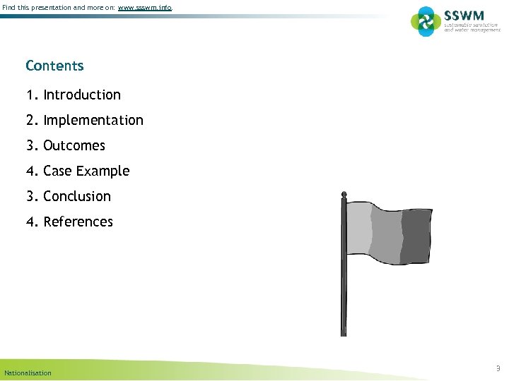 Find this presentation and more on: www. ssswm. info. Contents 1. Introduction 2. Implementation