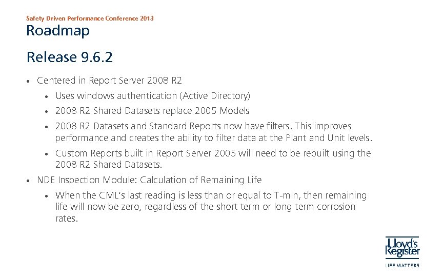 Safety Driven Performance Conference 2013 Roadmap Release 9. 6. 2 • Centered in Report
