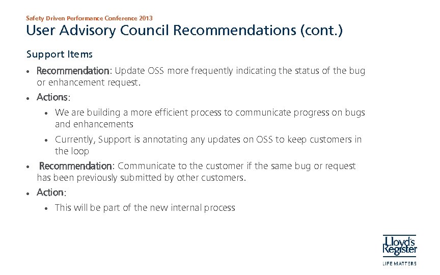 Safety Driven Performance Conference 2013 User Advisory Council Recommendations (cont. ) Support Items •