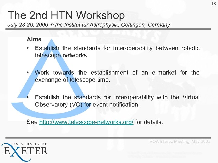18 The 2 nd HTN Workshop July 23 -26, 2006 in the Institut für