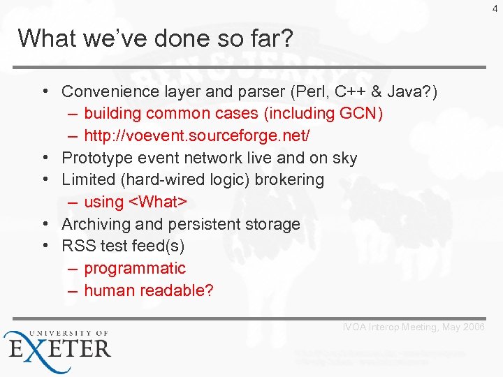 4 What we’ve done so far? • Convenience layer and parser (Perl, C++ &
