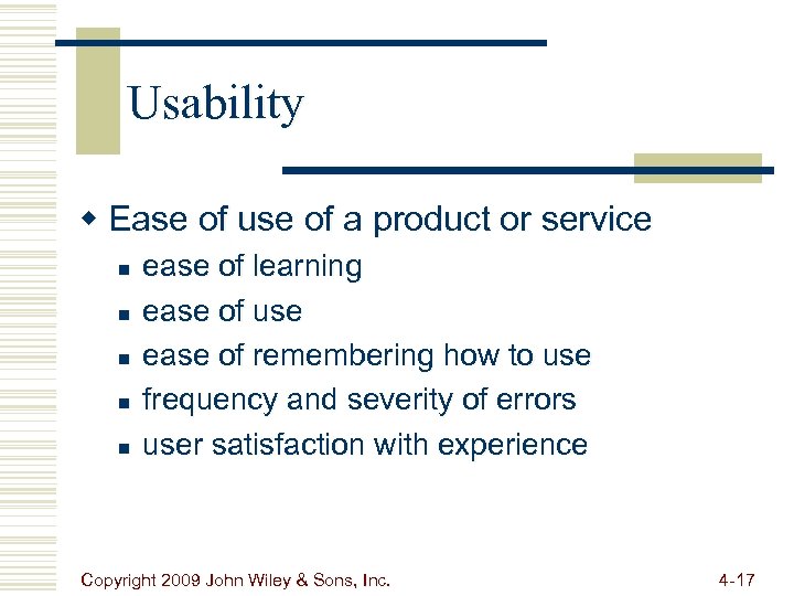 Usability w Ease of use of a product or service n n n ease