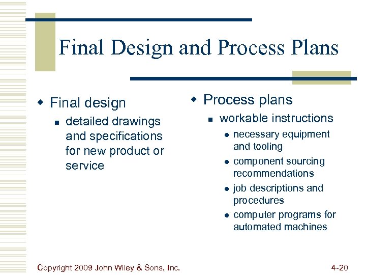 Final Design and Process Plans w Final design n detailed drawings and specifications for