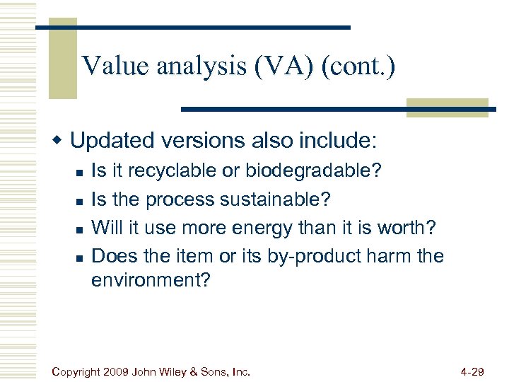 Value analysis (VA) (cont. ) w Updated versions also include: n n Is it