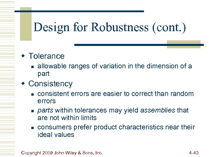 Design for Robustness (cont. ) w Tolerance n allowable ranges of variation in the