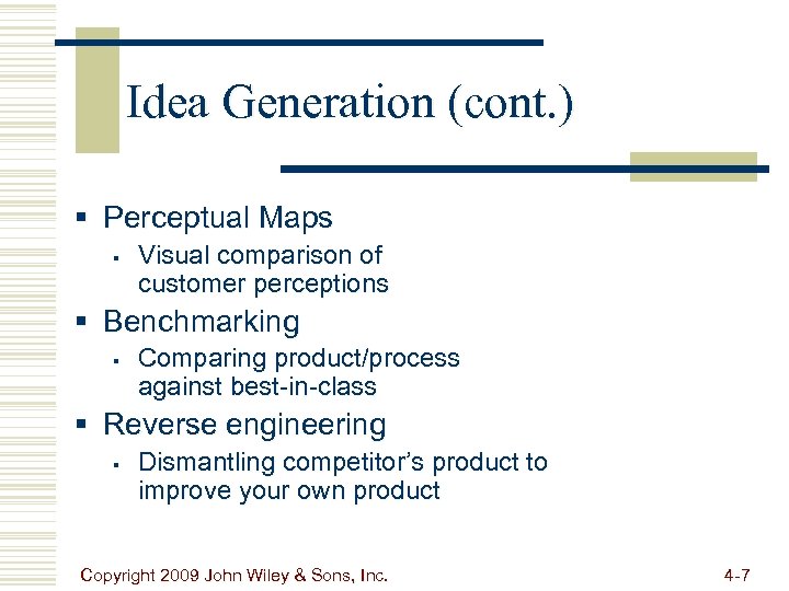 Idea Generation (cont. ) § Perceptual Maps § Visual comparison of customer perceptions §