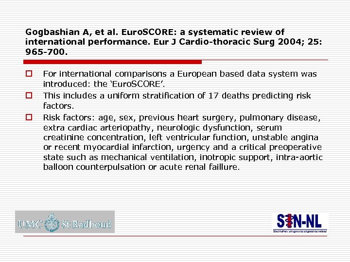 Gogbashian A, et al. Euro. SCORE: a systematic review of international performance. Eur J