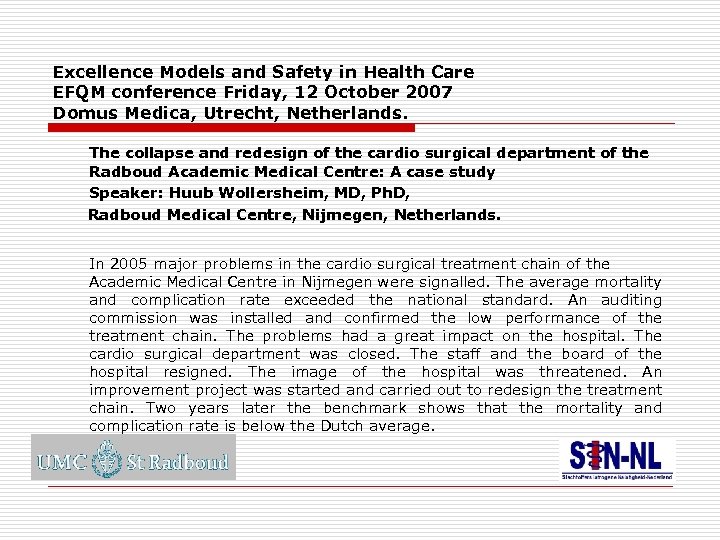 Excellence Models and Safety in Health Care EFQM conference Friday, 12 October 2007 Domus
