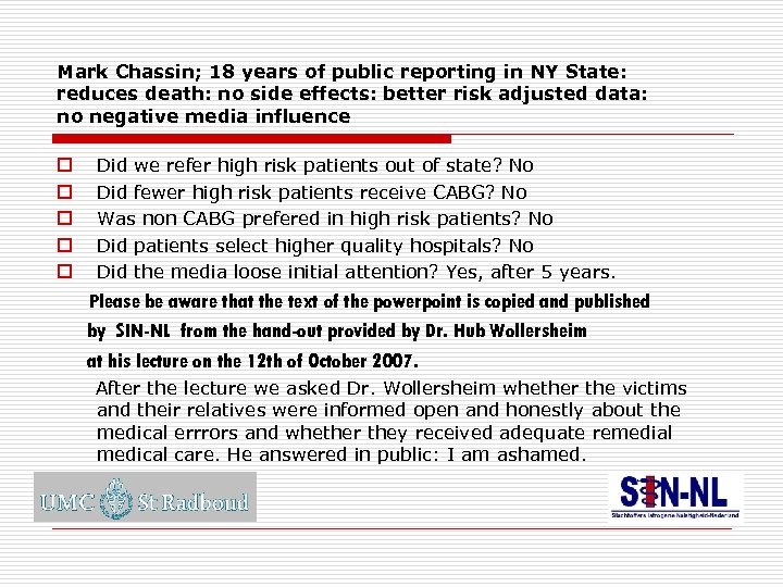 Mark Chassin; 18 years of public reporting in NY State: reduces death: no side