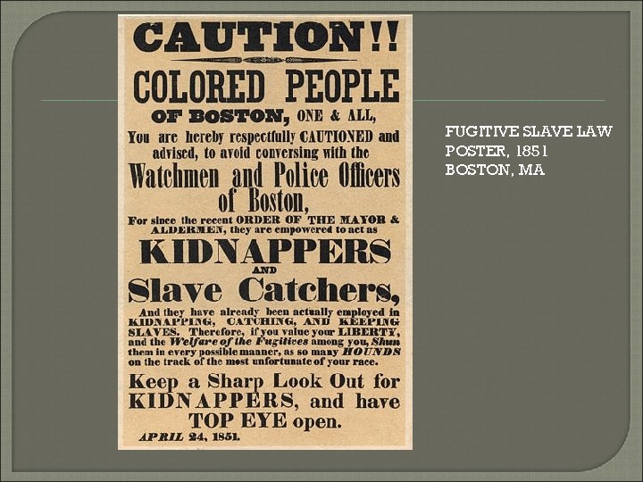 FUGITIVE SLAVE LAW POSTER, 1851 BOSTON, MA 