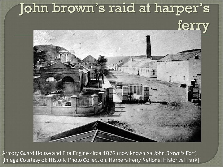 John brown’s raid at harper’s ferry Armory Guard House and Fire Engine circa 1862