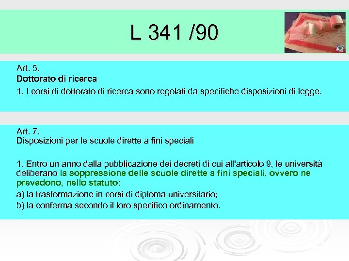 L 341 /90 Art. 5. Dottorato di ricerca 1. I corsi di dottorato di