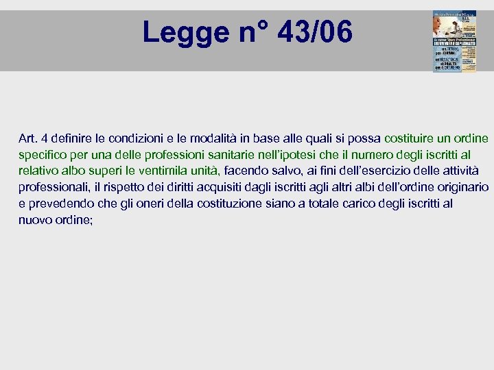 Legge n° 43/06 Art. 4 definire le condizioni e le modalità in base alle