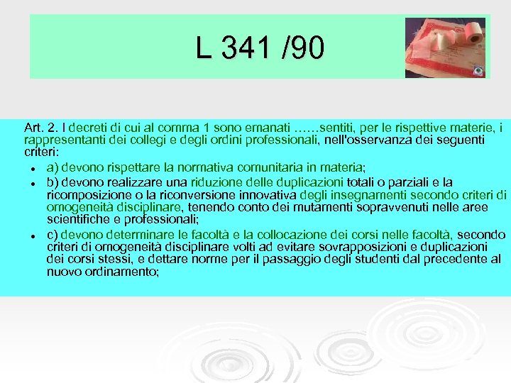 L 341 /90 Art. 2. I decreti di cui al comma 1 sono emanati
