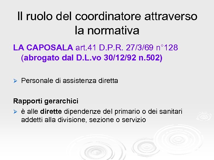 Il ruolo del coordinatore attraverso la normativa LA CAPOSALA art. 41 D. P. R.
