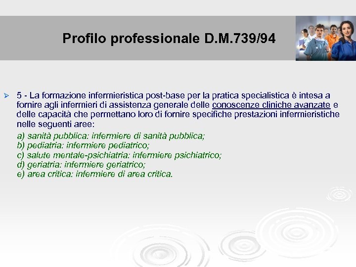 Profilo professionale D. M. 739/94 Profilo professionale Ø 5 - La formazione infermieristica post-base
