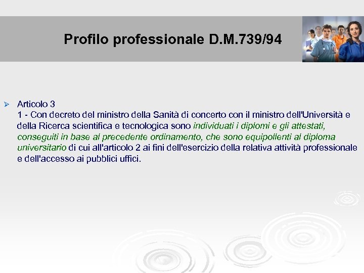 Profilo professionale D. M. 739/94 Profilo professionale Ø Articolo 3 1 - Con decreto