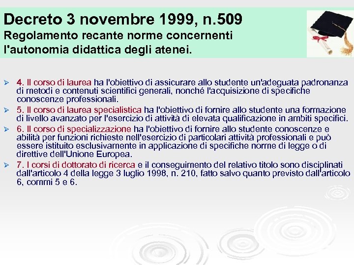 Decreto 3 novembre 1999, n. 509 Regolamento recante norme concernenti l'autonomia didattica degli atenei.