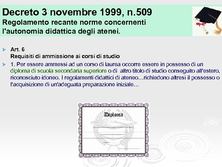 Decreto 3 novembre 1999, n. 509 Regolamento recante norme concernenti l'autonomia didattica degli atenei.