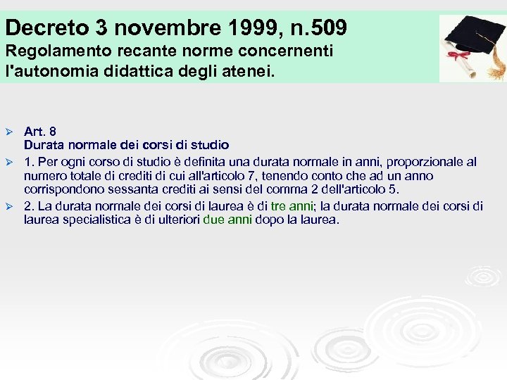 Decreto 3 novembre 1999, n. 509 Regolamento recante norme concernenti l'autonomia didattica degli atenei.
