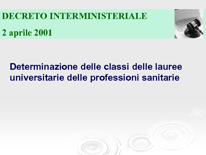 DECRETO INTERMINISTERIALE 2 aprile 2001 Determinazione delle classi delle lauree universitarie delle professioni sanitarie